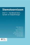 Stemstoornissen: Deel 11 - Handboek Stem-, Spraak- en Taalpathologie