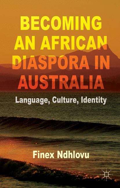 Book cover of Becoming An African Diaspora In Australia
