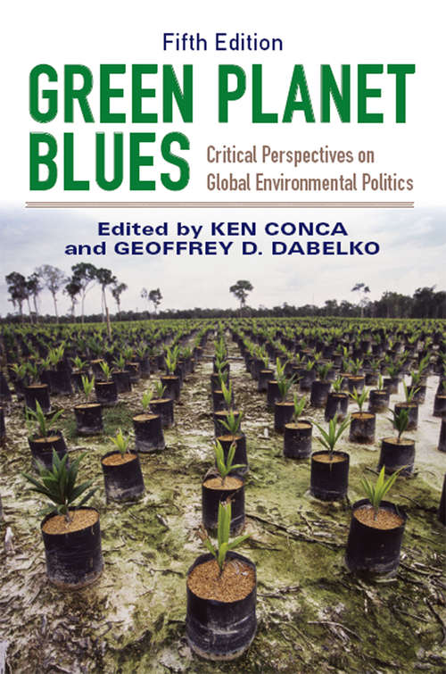 Green Planet Blues: Critical Perspectives on Global Environmental Politics (5th Edition)