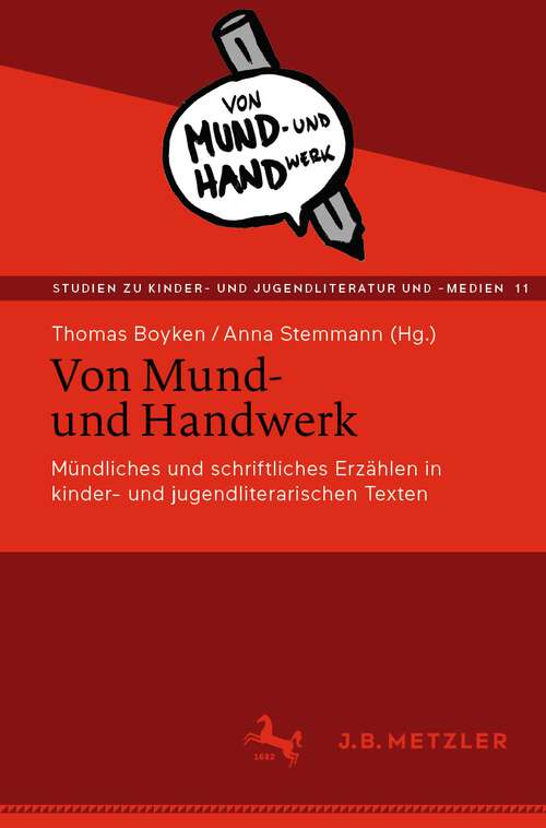 Book cover of Von Mund- und Handwerk: Mündliches und schriftliches Erzählen in kinder- und jugendliterarischen Texten (1. Aufl. 2022) (Studien zu Kinder- und Jugendliteratur und -medien #11)