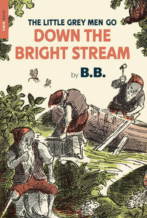 Book cover of The Little Grey Men Go Down the Bright Stream