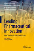 Leading Pharmaceutical Innovation: Trends And Drivers For Growth In The Pharmaceutical Industry