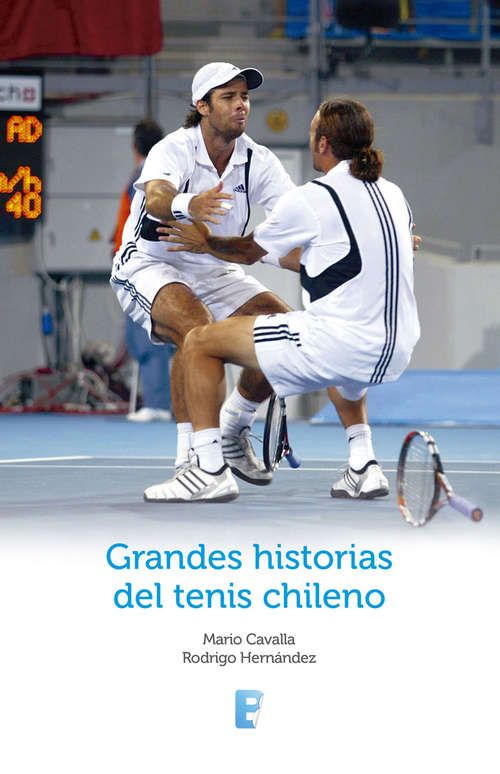 Book cover of Grandes historias del tenis chileno