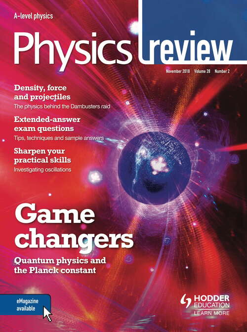 Physics Review Magazine Volume 28, 2018/19 Issue 2