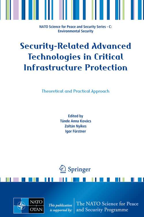 Book cover of Security-Related Advanced Technologies in Critical Infrastructure Protection: Theoretical and Practical Approach (1st ed. 2022) (NATO Science for Peace and Security Series C: Environmental Security)