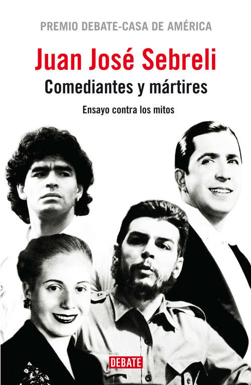 Book cover of Comediantes y mártires: Ensayo contra los mitos