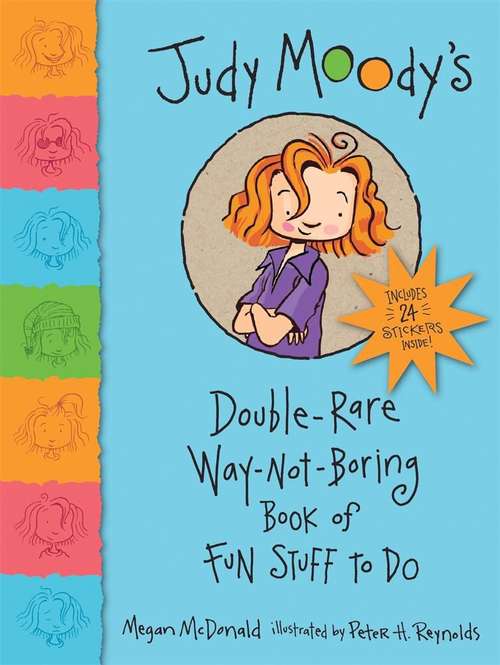 Book cover of Judy Moody's Double-Rare Way-Not-Boring Book of Fun Stuff to Do