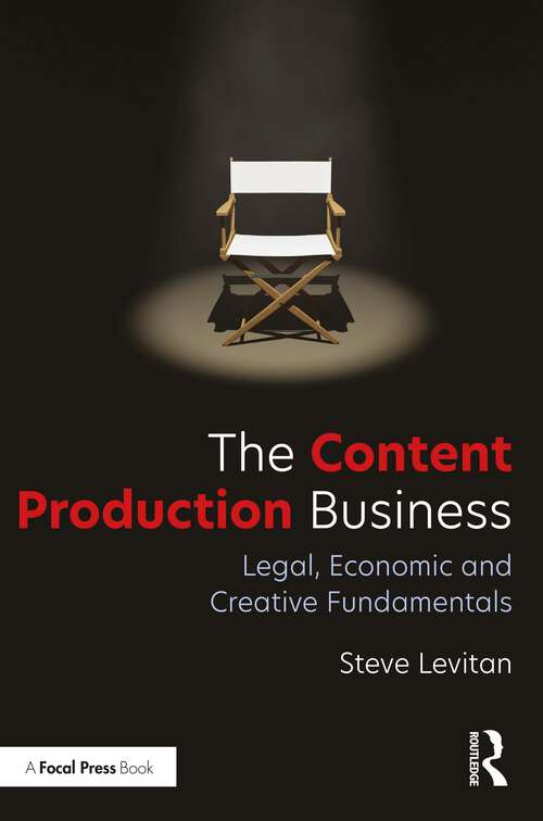 Book cover of The Content Production Business: Legal, Economic and Creative Basics for Producers