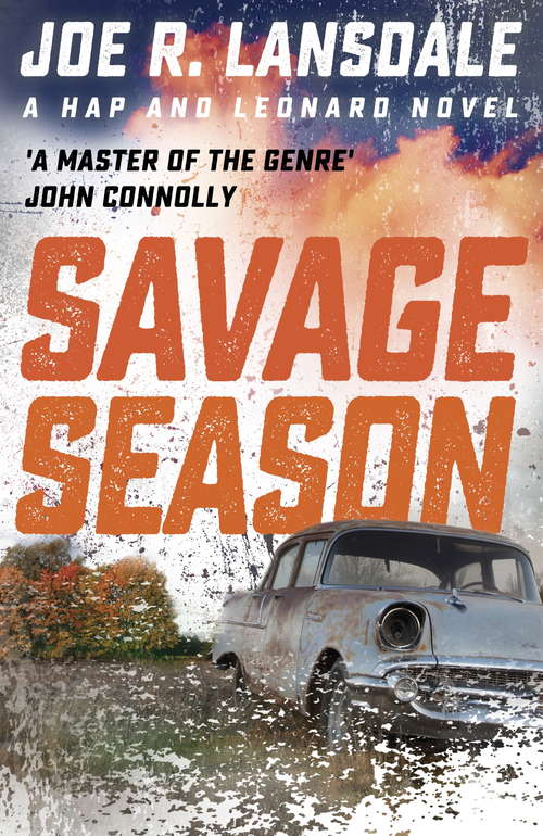 Savage Season: Hap and Leonard Book 1 (Hap and Leonard Thrillers #1)