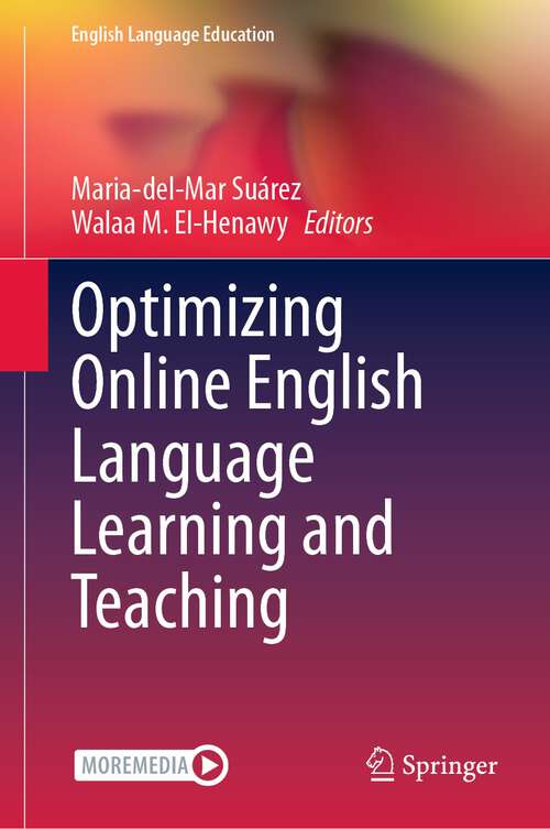 Book cover of Optimizing Online English Language Learning and Teaching (1st ed. 2023) (English Language Education #31)