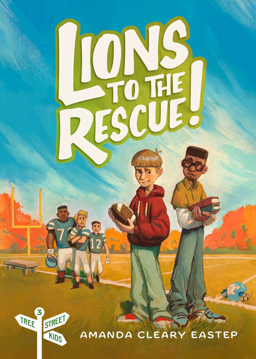 Book cover of Lions to the Rescue!: Tree Street Kids (Book 3)
