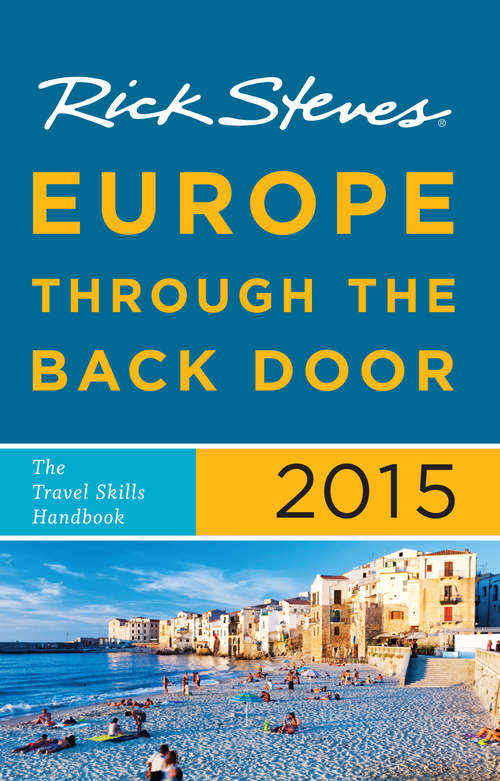 Book cover of Rick Steves Europe Through the Back Door 2015