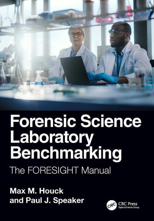 Book cover of Forensic Science Laboratory Benchmarking: The FORESIGHT Manual