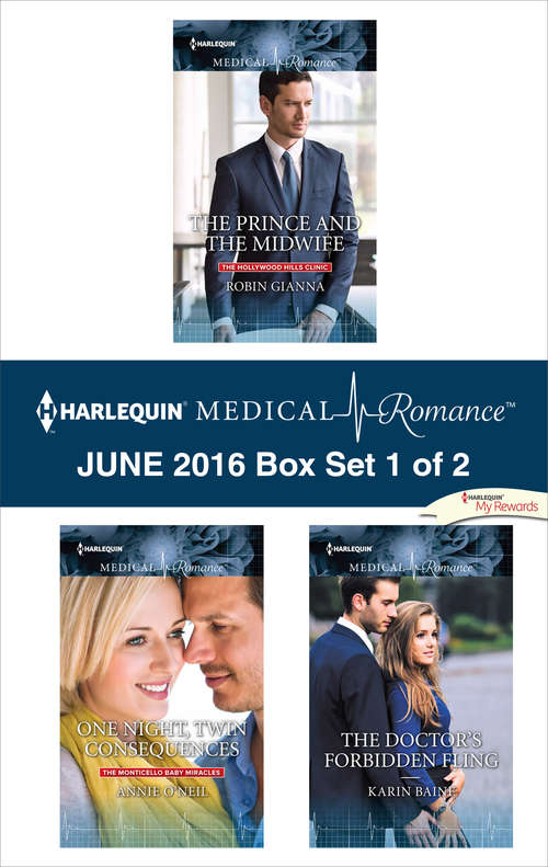 Harlequin Medical Romance June 2016 - Box Set 1 of 2: The Prince and the Midwife\One Night, Twin Consequences\The Doctor's Forbidden Fling