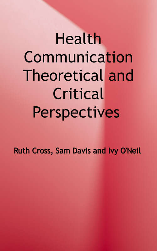 Book cover of Health Communication: Theoretical and Critical Perspectives