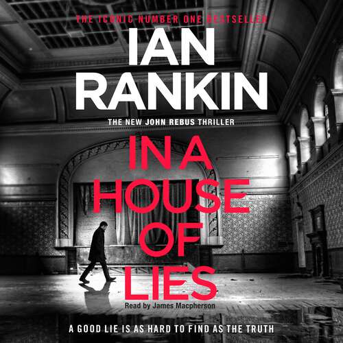 Book cover of In a House of Lies: From the Iconic #1 Bestselling Writer of Channel 4’s MURDER ISLAND (A Rebus Novel #22)