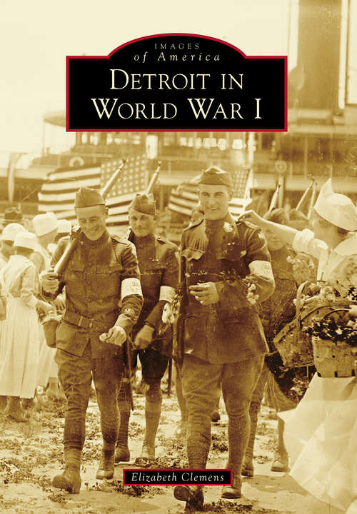 Book cover of Detroit in World War I
