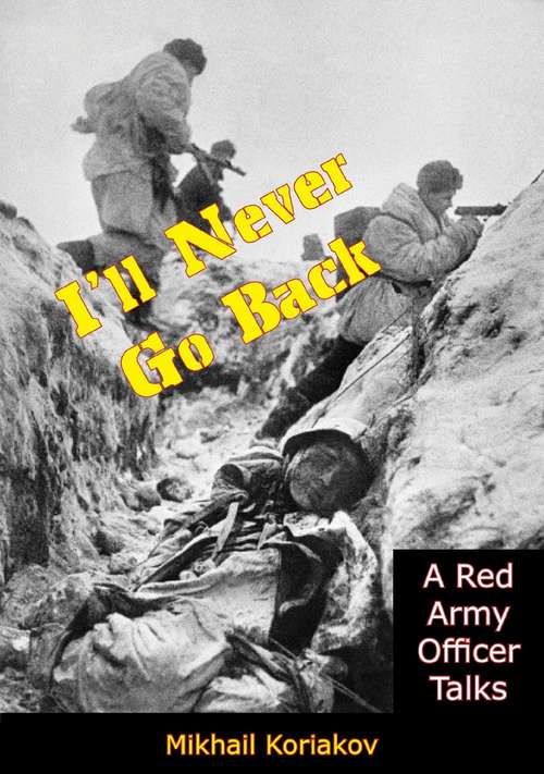 Book cover of I’ll Never Go Back: A Red Army Officer Talks