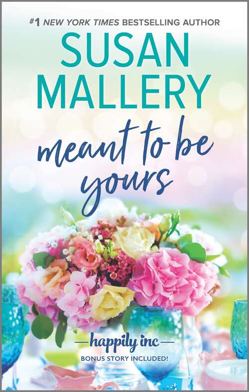 Book cover of Meant to Be Yours (Happily Inc #5)