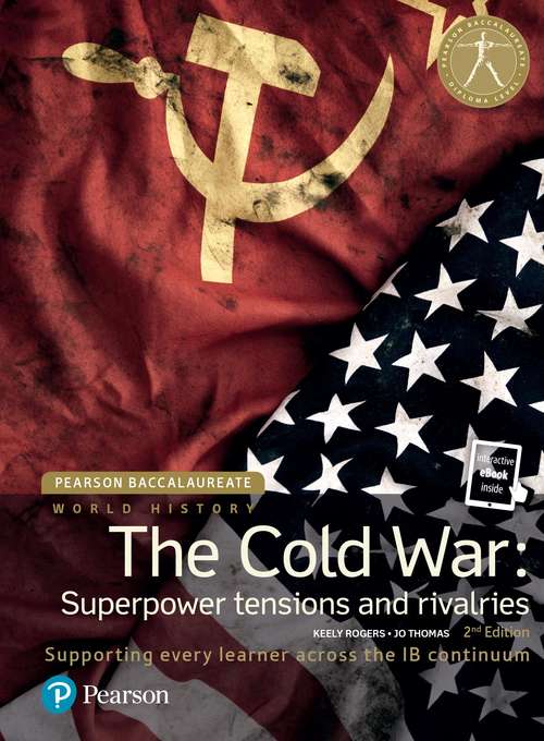 The Cold War: Superpower Tensions and Rivalries (Second Edition)