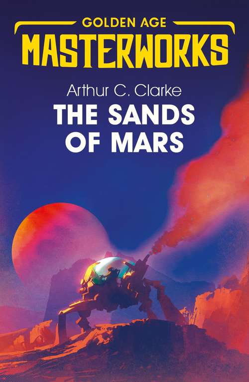The Sands of Mars (Golden Age Masterworks)