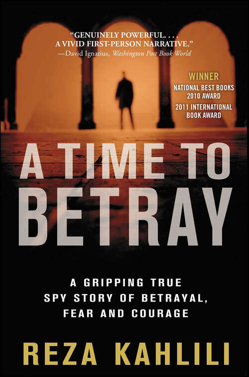 Book cover of A Time to Betray: A Gripping True Spy Story of Betrayal, Fear and Courage