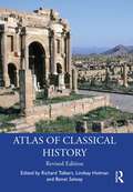 Atlas of Classical History: Revised Edition