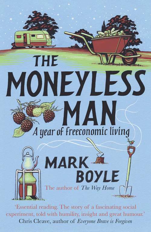 Book cover of The Moneyless Man: A Year of Freeconomic Living