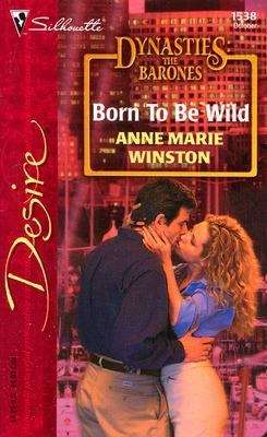 Born to Be Wild (Dynasties: The Barones #10)