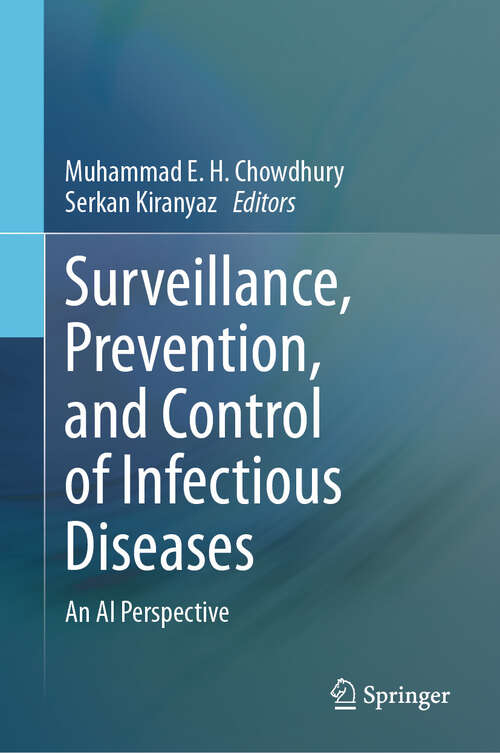 Book cover of Surveillance, Prevention, and Control of Infectious Diseases: An AI Perspective (2024)