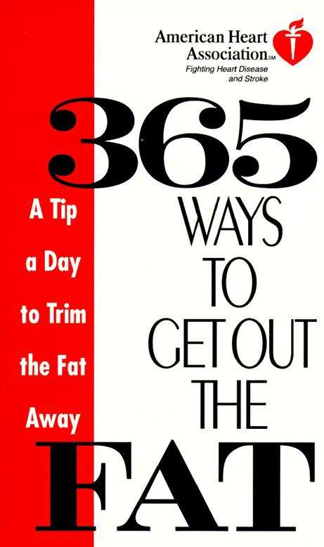Book cover of 365 Ways to Get Out the Fat: A Tip a Day to Trim the Fat Away