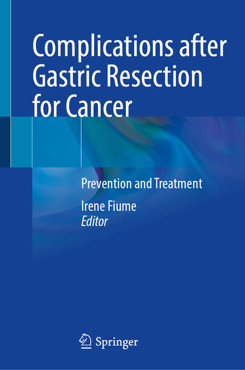 Book cover of Complications after Gastric Resection for Cancer: Prevention and Treatment
