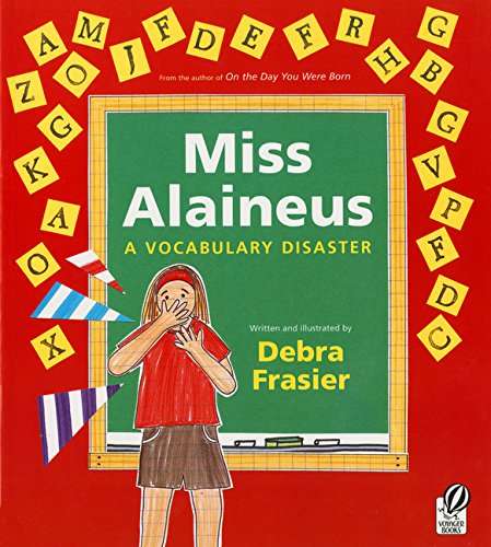 Book cover of Miss Alaineus: A Vocabulary Disaster (Into Reading, Trade Book #6)