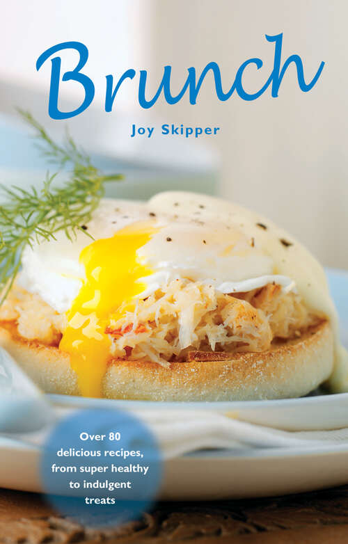 Book cover of Brunch: Over 80 delicious recipes, from super healthy to indulgent treats