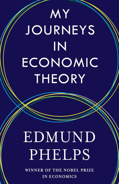 Book cover of My Journeys in Economic Theory