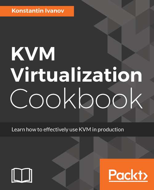 Book cover of KVM Virtualization Cookbook