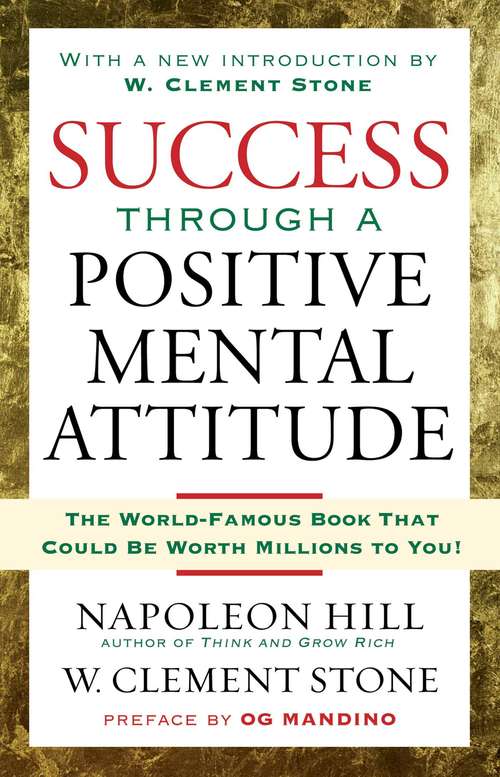 Book cover of Success Through A Positive Mental Attitude