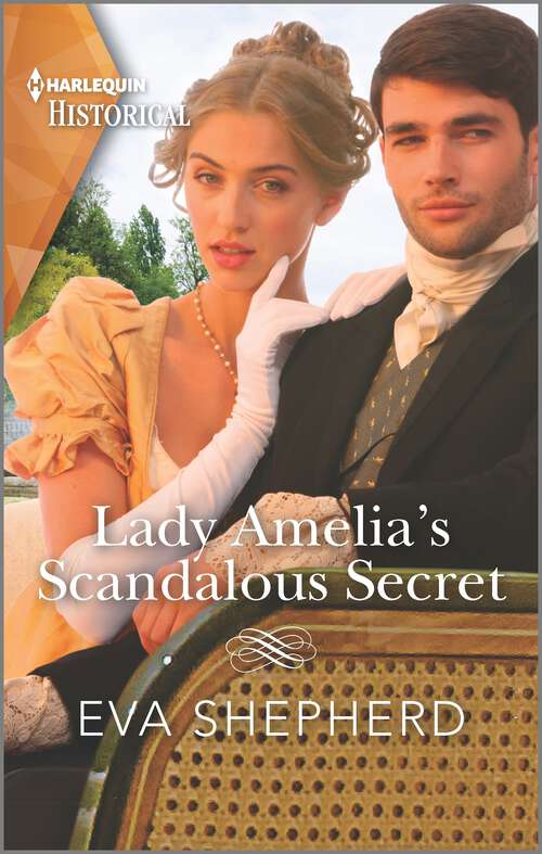 Book cover of Lady Amelia's Scandalous Secret (Rebellious Young Ladies #1)