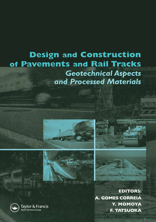 Book cover of Design and Construction of Pavements and Rail Tracks: Geotechnical Aspects and Processed Materials