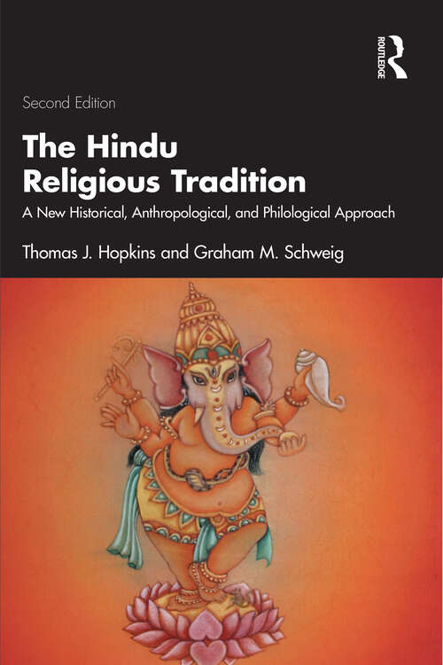 Book cover of The Hindu Religious Tradition: A New Historical, Anthropological, and Philological Approach (2)