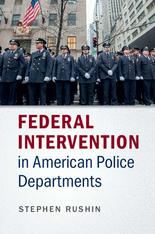 Book cover of Federal Intervention in American Police Departments
