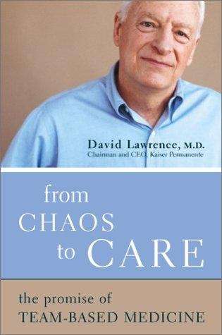 Book cover of From Chaos to Care: The Promise of Team-Based Medicine