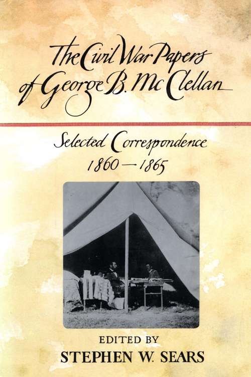 Book cover of The Civil War Papers of George C. McClellan