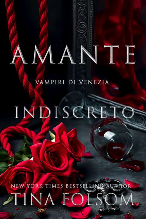 Book cover of Amante Indiscreto (Vampiri di Venezia)
