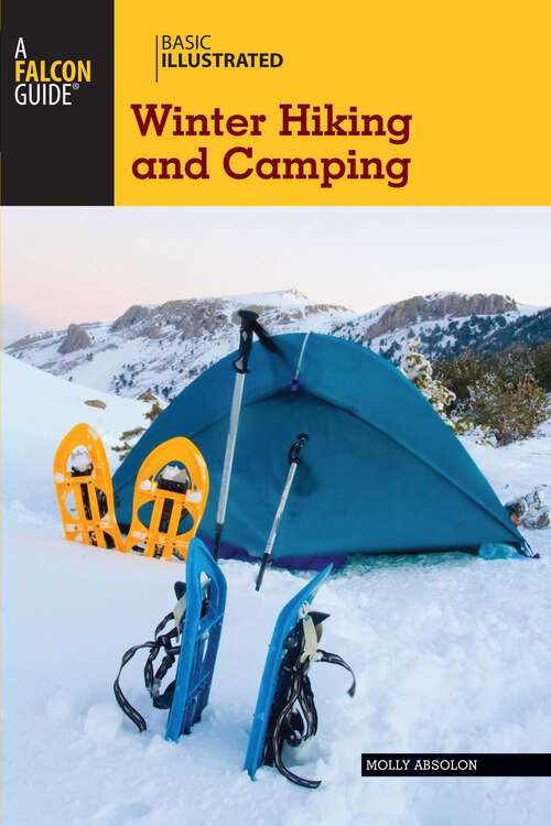 Book cover of Basic Illustrated Winter Hiking and Camping (1st Edition) (Basic Illustrated Series)
