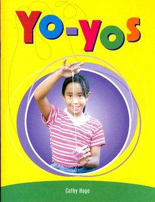 Yo-yos (Rigby PM Chapter Books Emerald Levels 25-26, Fountas & Pinnell Select Collections Grade 3 Level P)