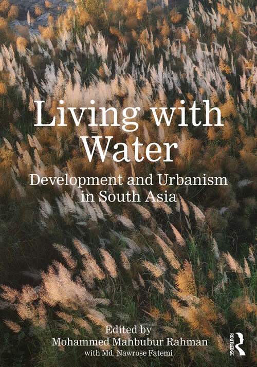 Book cover of Living with Water: Development and Urbanism in South Asia (1)