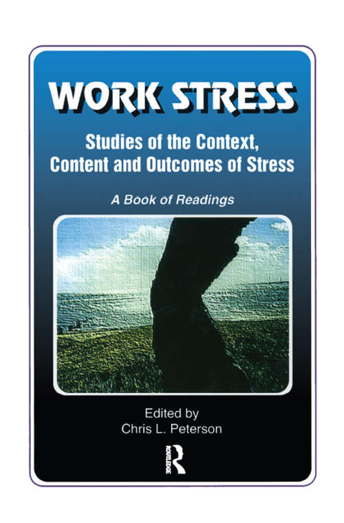 Book cover of Work Stress: Studies of the Context, Content and Outcomes of Stress: A Book of Readings
