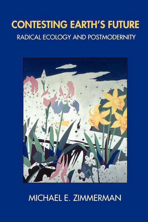 Book cover of Contesting Earth's Future: Radical Ecology and Postmodernity