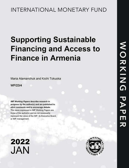 Book cover of Supporting Sustainable Financing and Access to Finance in Armenia (Imf Working Papers)
